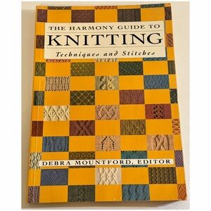 The Harmony Guide to Knitting Techniques & Stitches Debra Mountford Pattern Book